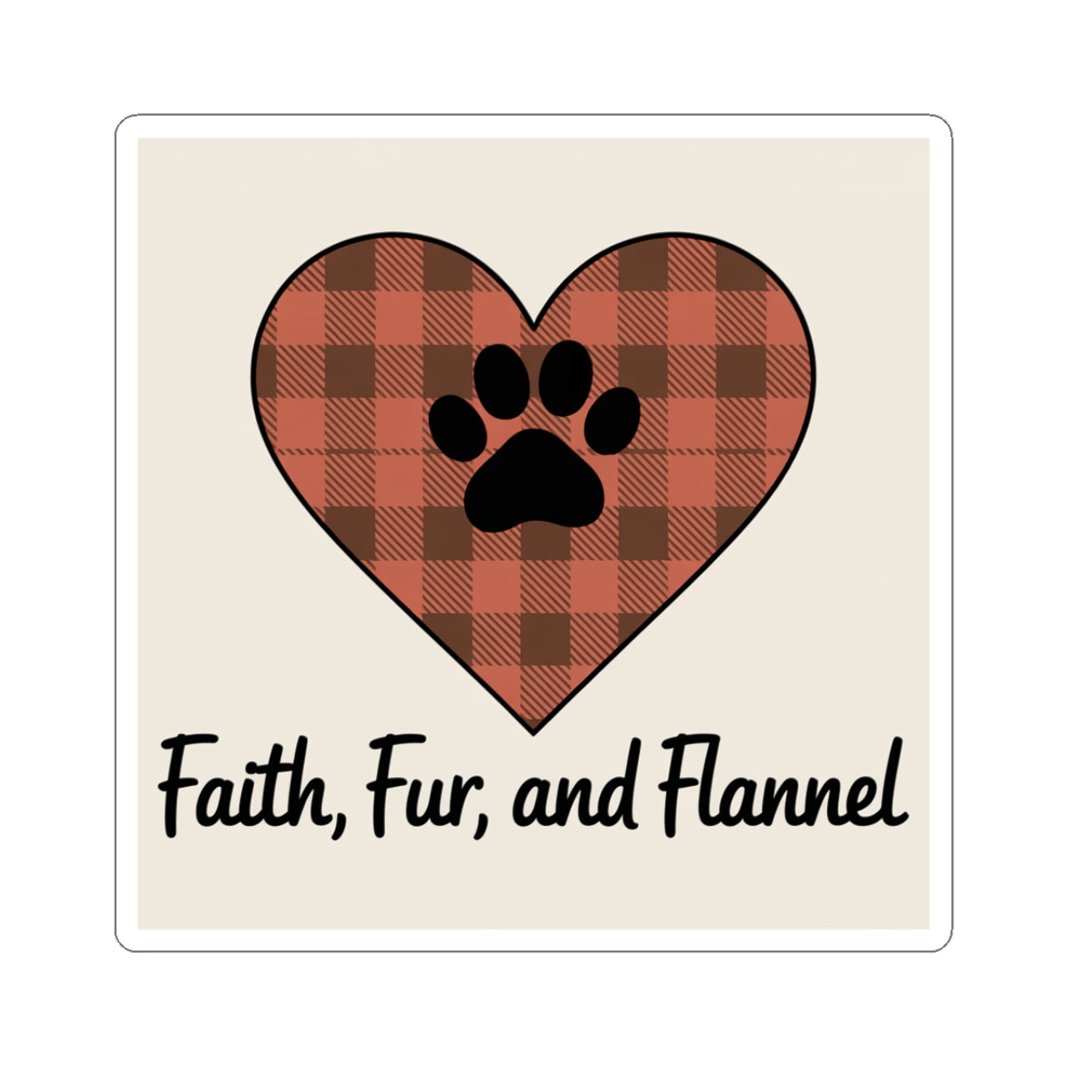 Faith Fur and Flannel Sticker – Rustic Buffalo Plaid Heart with Paw Print, Christian Pet Lover Decal, Cozy Fall Laptop Sticker