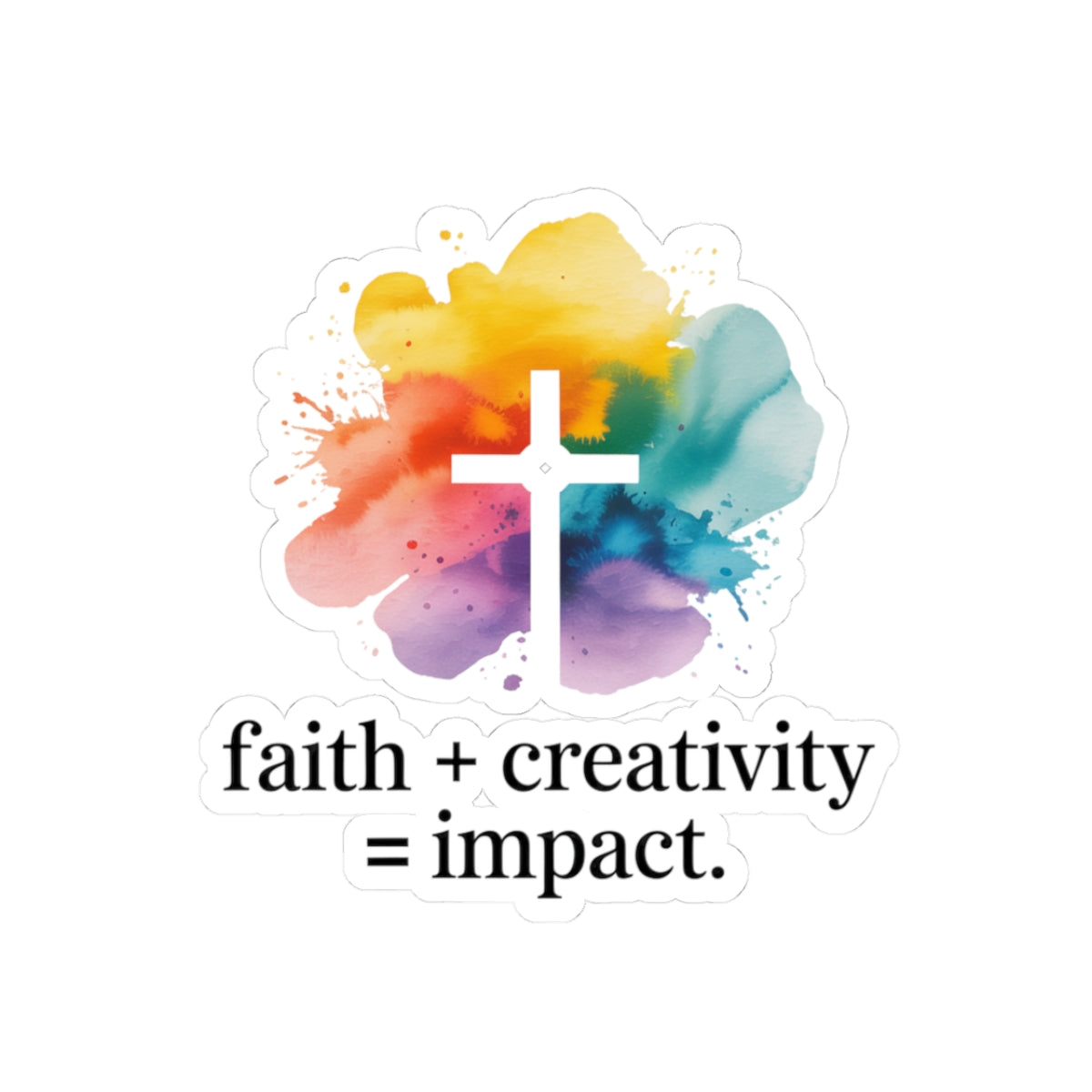 Faith + Creativity = Impact Sticker – Christian Inspirational Cross Decal, Colorful Faith Art for Laptop, Journal, or Water Bottle